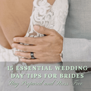 15 Essential Wedding Day Tips for Brides